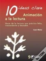 10 Ideas Clave. Animación A La Lectura