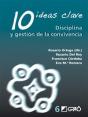 10 Ideas Clave. Disciplina Y Gestión Dela Convivencia - Preview