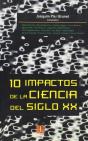 10 Impactos De La Ciencia Del Siglo Xx - Preview