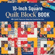 10-Inch Square Quilt Block Book