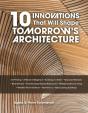 10 Innovations That Will Shape Tomorrow'S Architecture - Preview