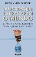10 Livros Que Estragaram o Mundo
