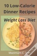 10 Low-Calorie Dinner Recipes