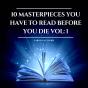 10 Masterpieces You Have To Read Before You Die Vol: 1 - Preview