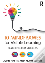 10 Mindframes For Visible Learning