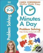 10 Minutes A Day Problem Solving, Ages 7-9 (Key Stage 2)