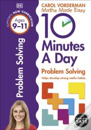 10 Minutes A Day Problem Solving, Ages 9-11 (Key Stage 2)