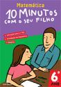 10 Minutos com o seu Filho - 6º Ano - Matemática - Preview