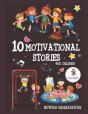 10 Motivational Stories For Children - Preview