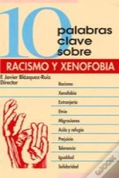 10 Palabras Clave Sobre Racismo Y Xenofobia