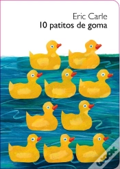 Capa do artigo 10 Patitos De Goma (Colección Eric Carle)
