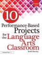 10 Performance-Based Projects For The Language Arts Classroom - Preview