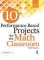 10 Performance-Based Projects For The Math Classroom - Preview