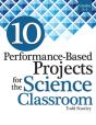 10 Performance-Based Projects For The Science Classroom - Preview