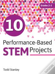 10 Performance-Based Stem Projects For Grades 2-3