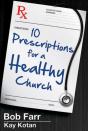 10 Prescriptions For A Healthy Church - Preview