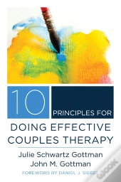 10 Principles For Doing Effective Couples Therapy