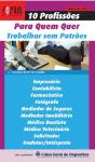 10 Profissões para Quem Quer Trabalhar Sem Patrões - Preview