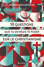 Capa do artigo 10 Questions Que Tu Devrais Te Poser Sur Le Christianisme
