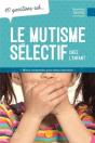 10 Questions Sur... : Le Mutisme Sélectif Chez L'Enfant : Mieux Comprendre Pour Mieux Intervenir - Preview