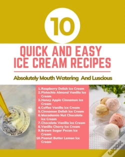 Capa do artigo 10 Quick And Easy Ice Cream Recipes - Ab