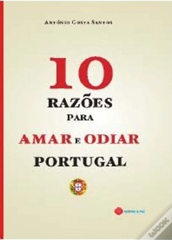 Capa do artigo 10 Razões Para Odiar e Amar Portugal