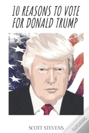 Capa do artigo 10 Reasons To Vote For Donald Trump