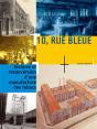 10 Rue Bleue ; Histoire Et Reconversion D'Une Manufactur - Preview