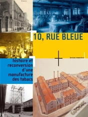 Capa do artigo 10 Rue Bleue ; Histoire Et Reconversion D