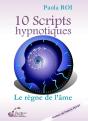 10 Scripts Hypnotiques ; Le Règne De L'Âme - Preview