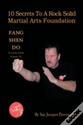 10 Secrets To A Rock Solid Martial Arts Foundation