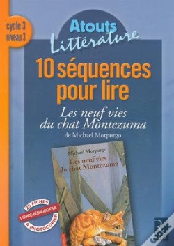 Capa do artigo 10 Séquences Pour Lire ; Les Neufs Vies Du Chat Montezuma De Michael Morpurgo ; Cycle 3, Niveau 3