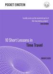 10 Short Lessons In Time Travel