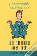 10 Snackable Meditations