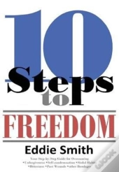 10 Steps To Freedom