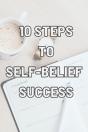 10 Steps To Self-Belief Success - Preview