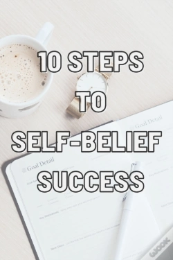 Capa do artigo 10 Steps To Self-Belief Success