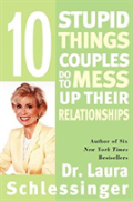 10 Stupid Things Couples Do To Mess Up Their Relationships