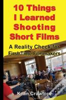 10 Things I Learned Shooting Short Films