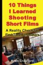 10 Things I Learned Shooting Short Films - Preview