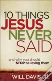 Capa do artigo 10 Things Jesus Never Said Â€“ And Why You Should Stop Believing Them