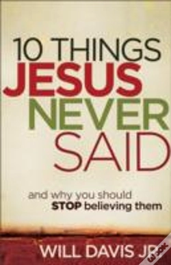 Capa do artigo 10 Things Jesus Never Said Â€“ And Why You Should Stop Believing Them