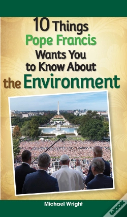 Capa do artigo 10 Things Pope Francis Wants You To Know About The Environment