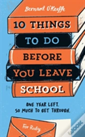 10 Things To Do Before You Leave School