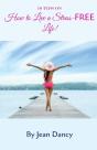 10 Tips On How To Live A Stress-Free Life! - Preview