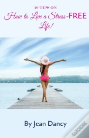 Capa do artigo 10 Tips On How To Live A Stress-Free Life!