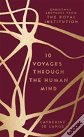 10 Voyages Through The Human Mind