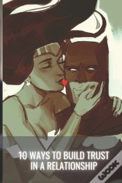 Capa do artigo 10 Ways To Build Trust In A Relationship