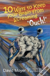 Capa do artigo 10 Ways To Keep Your Brain From Screaming Ouch!