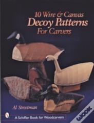 10 Wire And Canvas Decoy Patterns For Carvers